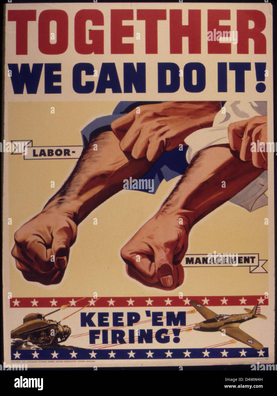 'Together We Can Do It! Labor. Management. Keep `Em Firing!' Stock Photo